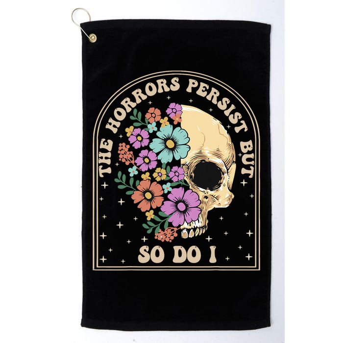The Horrors Persist But So Do I Golf Towel