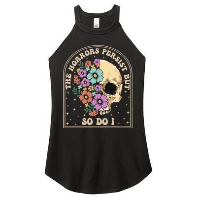 The Horrors Persist But So Do I Women's Perfect Tri Rocker Tank