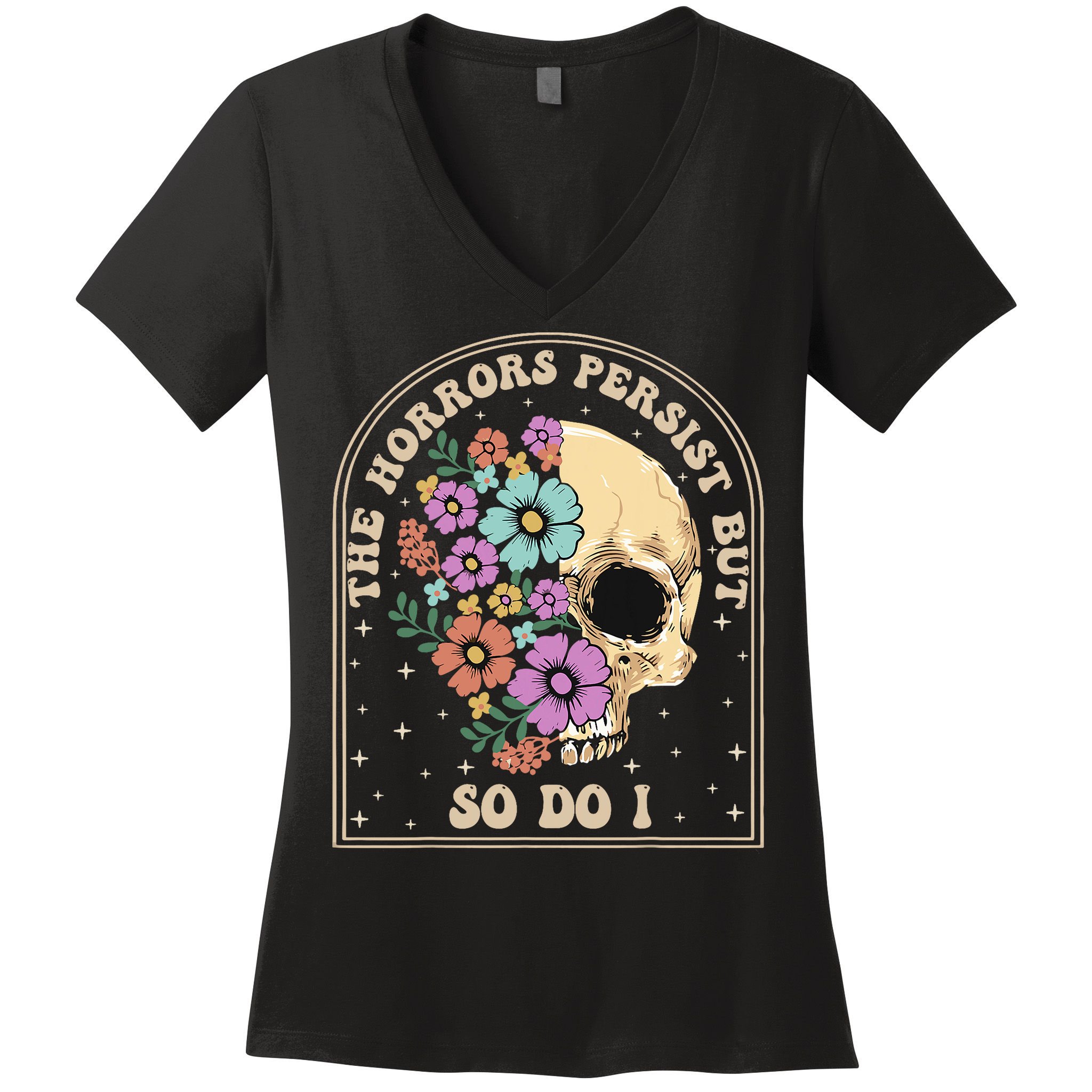 The Horrors Persist But So Do I Women's V-Neck T-Shirt