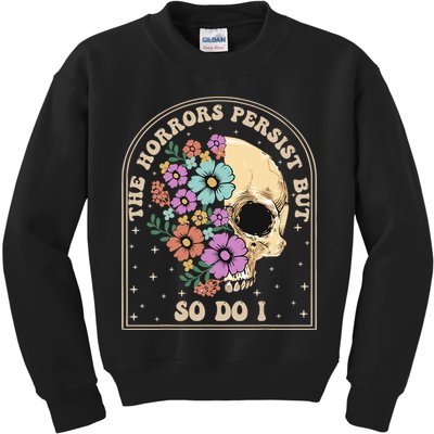 The Horrors Persist But So Do I Kids Sweatshirt