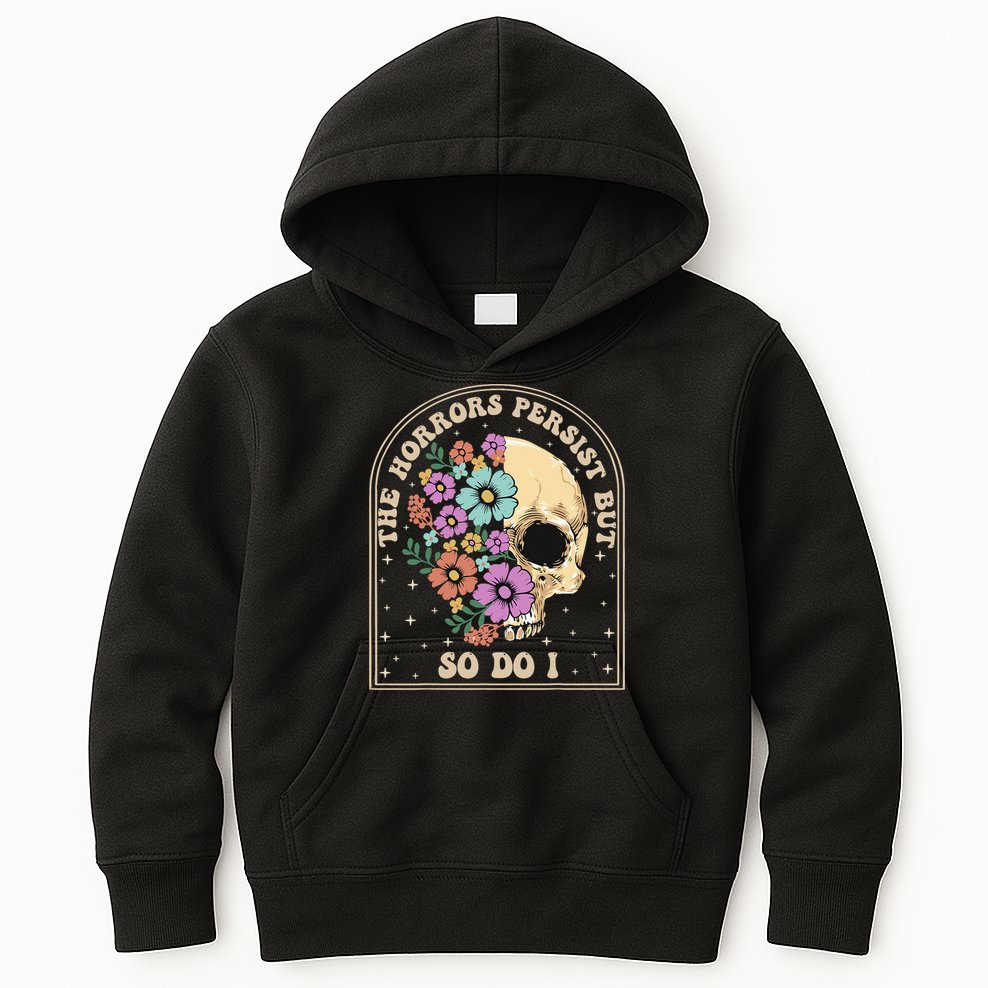 The Horrors Persist But So Do I Kids Hoodie