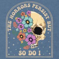 The Horrors Persist But So Do I Garment-Dyed Sweatshirt