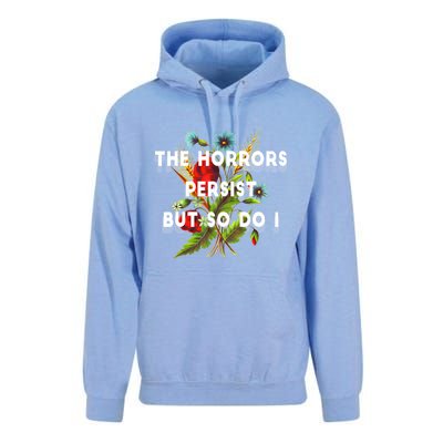 The Horrors Persist But So Do I Humor Funny Flower Design Unisex Surf Hoodie