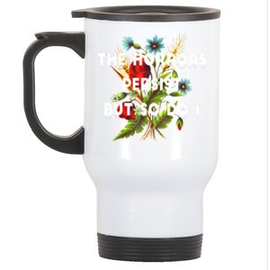 The Horrors Persist But So Do I Humor Funny Flower Design Stainless Steel Travel Mug