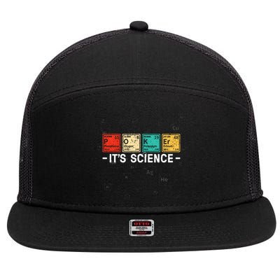 Texas HoldEm Poker ItS Science Funny Poker Player 7 Panel Mesh Trucker Snapback Hat