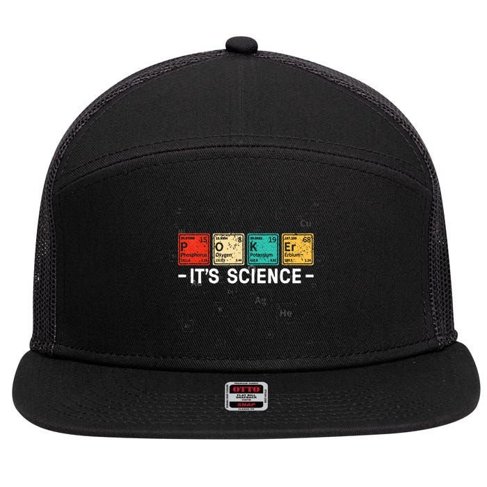 Texas HoldEm Poker ItS Science Funny Poker Player 7 Panel Mesh Trucker Snapback Hat