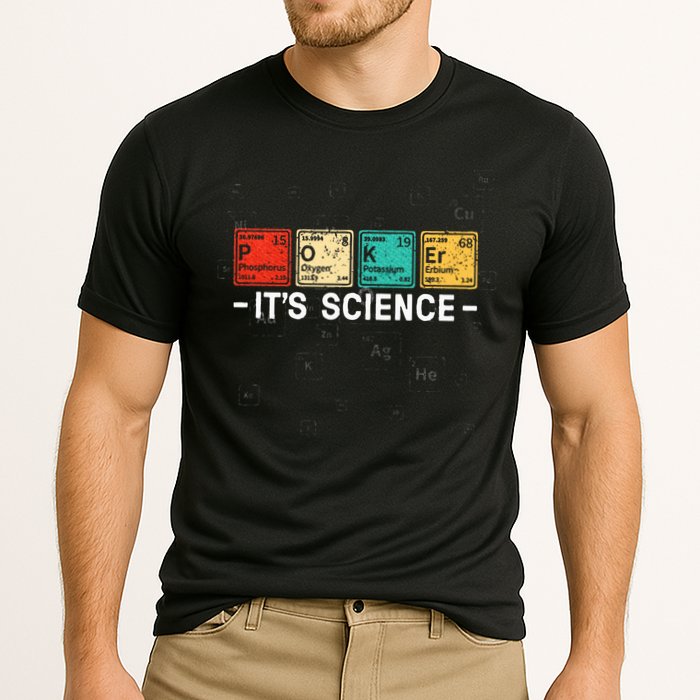 Texas HoldEm Poker ItS Science Funny Poker Player Performance Shirt