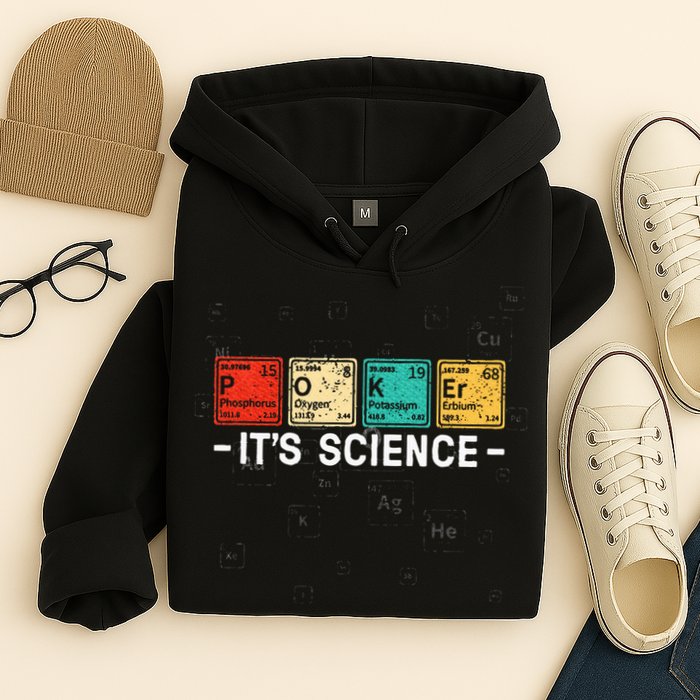 Texas HoldEm Poker ItS Science Funny Poker Player Hoodie