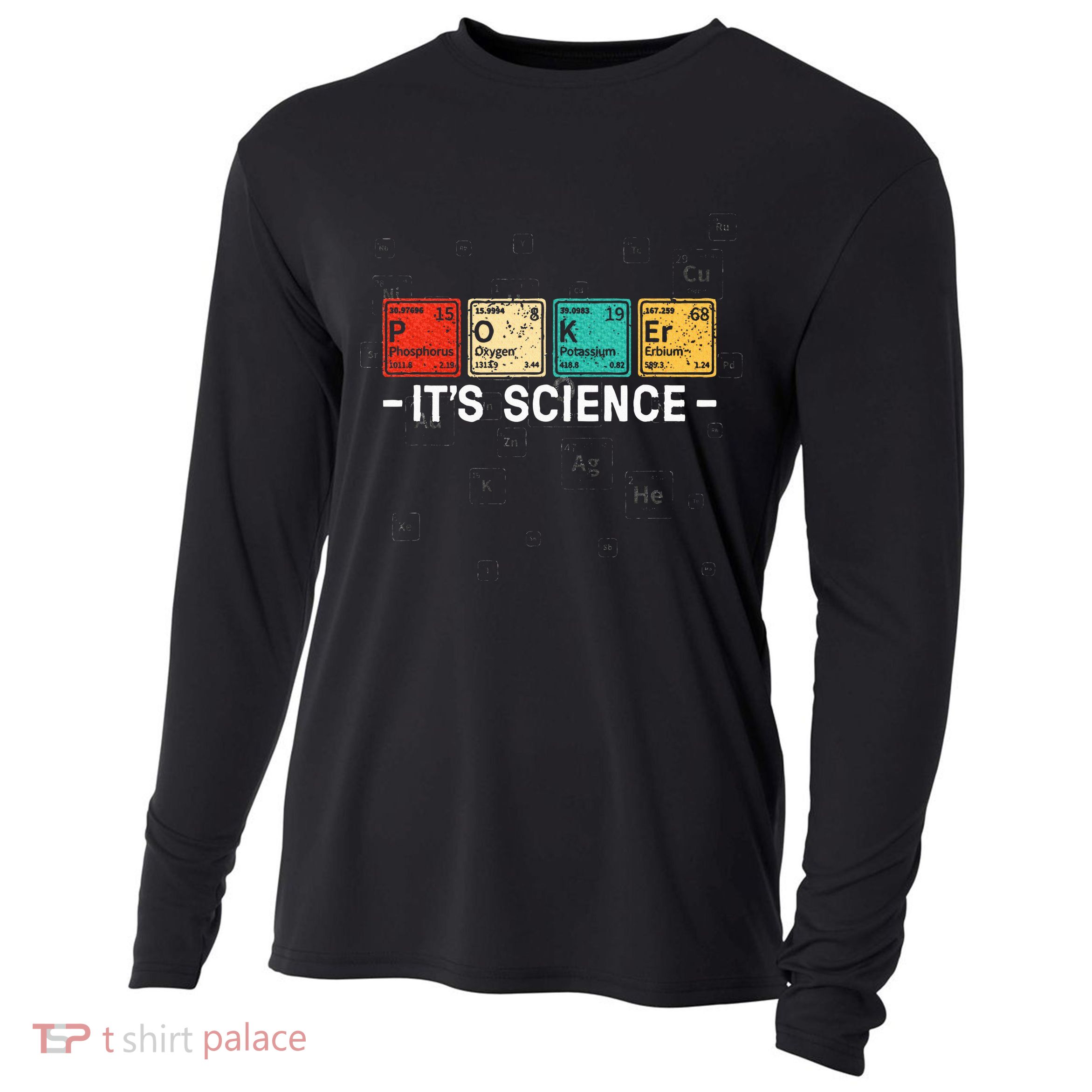 Texas HoldEm Poker ItS Science Funny Poker Player Cooling Performance Long Sleeve Crew