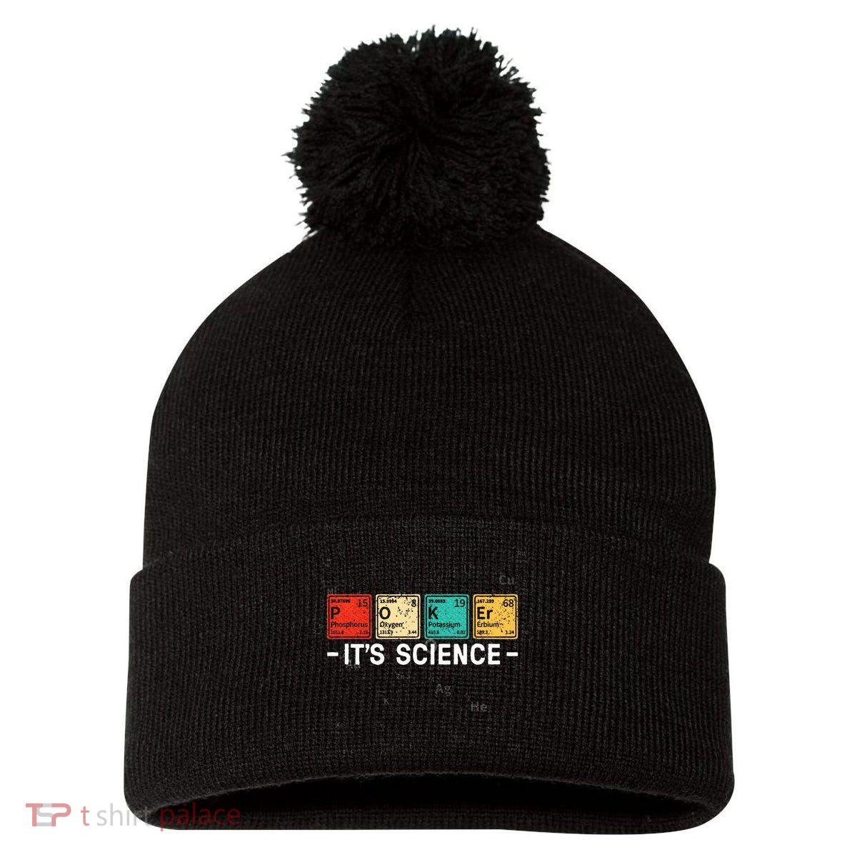 Texas HoldEm Poker ItS Science Funny Poker Player Pom Pom 12in Knit Beanie