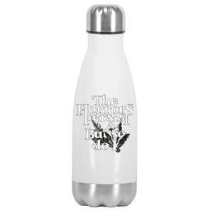 The Horrors Persist But So Do I Humor Flower Funny Stainless Steel Insulated Water Bottle