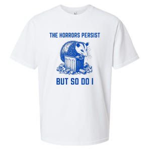 The Horrors Persist But So Do I Funny Opossum Sueded Cloud Jersey T-Shirt