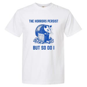 The Horrors Persist But So Do I Funny Opossum Garment-Dyed Heavyweight T-Shirt