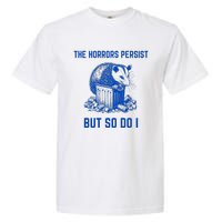 The Horrors Persist But So Do I Funny Opossum Garment-Dyed Heavyweight T-Shirt