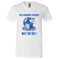 The Horrors Persist But So Do I Funny Opossum V-Neck T-Shirt