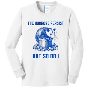 The Horrors Persist But So Do I Funny Opossum Kids Long Sleeve Shirt