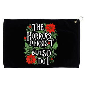 The Horrors Persist But So Do I Funny Humor Flower Grommeted Golf Towel