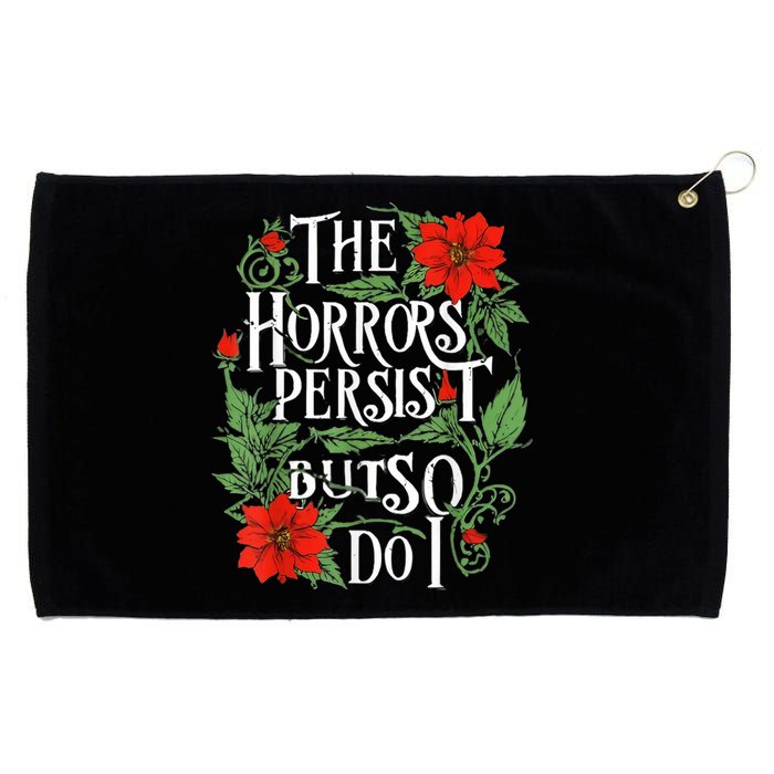 The Horrors Persist But So Do I Funny Humor Flower Grommeted Golf Towel