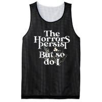 The Horrors Persist But So Do I Humor Flower Funny Mesh Reversible Basketball Jersey Tank