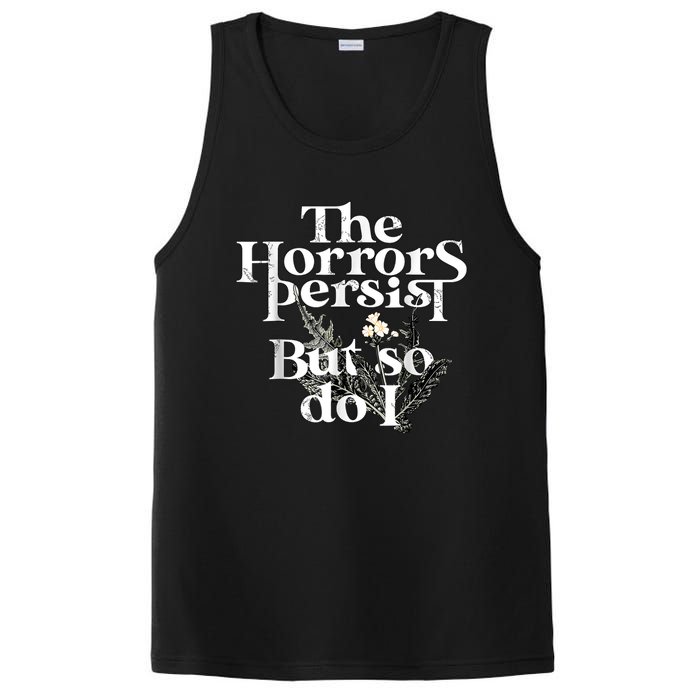 The Horrors Persist But So Do I Humor Flower Funny PosiCharge Competitor Tank