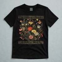 The Horrors Persist But So Do I Humor Funny Flower Design T-Shirt