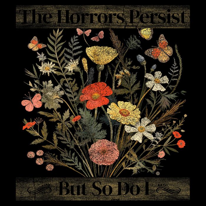 The Horrors Persist But So Do I Humor Funny Flower Design Drawstring Bag