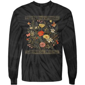 The Horrors Persist But So Do I Humor Funny Flower Design Tie-Dye Long Sleeve Shirt