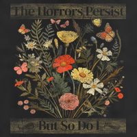 The Horrors Persist But So Do I Humor Funny Flower Design Golf Towel