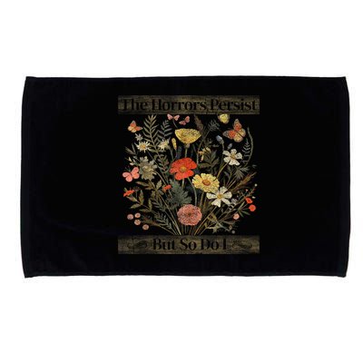 The Horrors Persist But So Do I Humor Funny Flower Design Microfiber Hand Towel