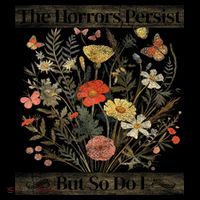 The Horrors Persist But So Do I Humor Funny Flower Design Zip Tote Bag