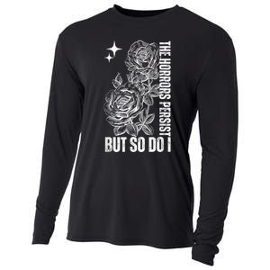 The Horrors Persist But So Do I Humor Flower Funny Cooling Performance Long Sleeve Crew