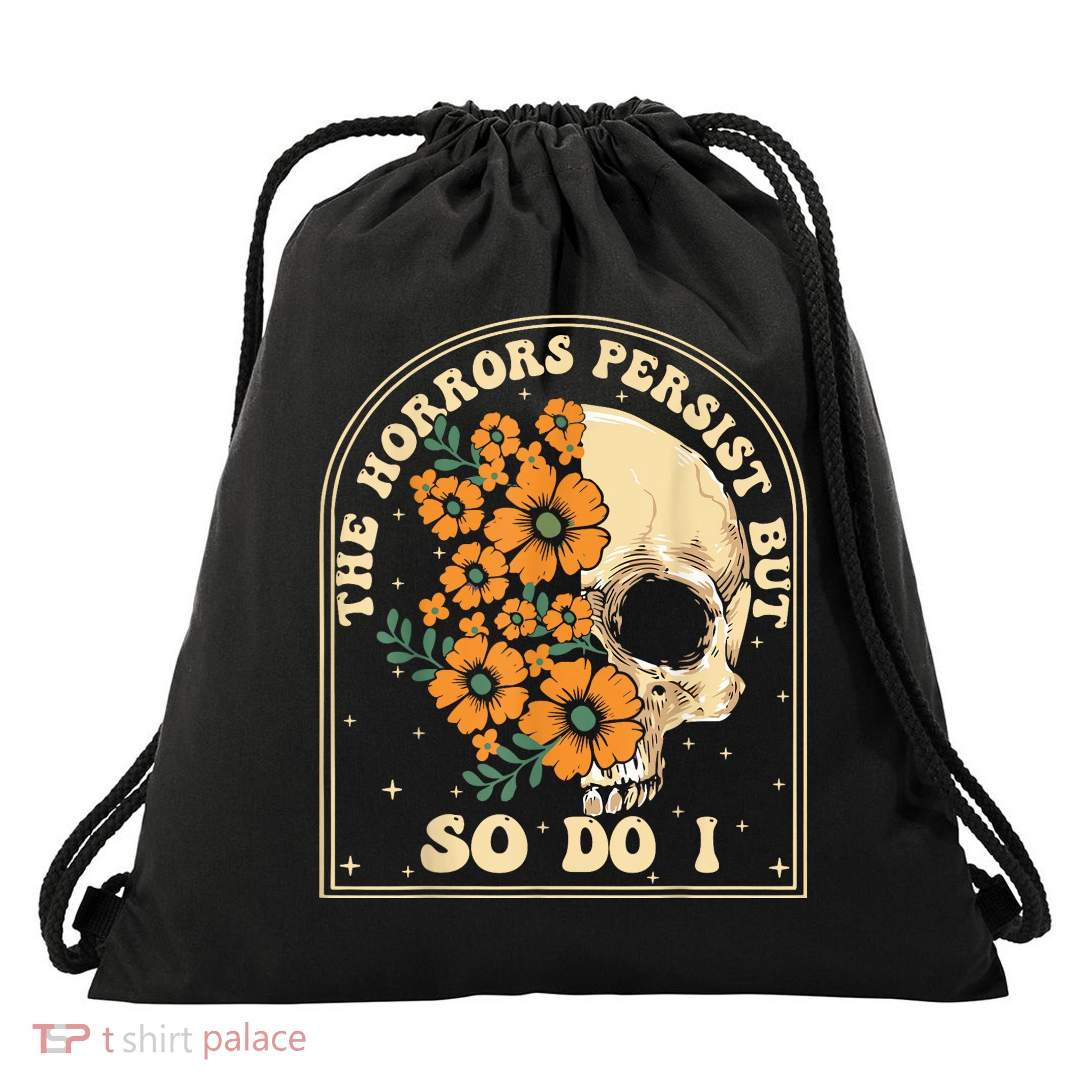 The Horrors Persist But So Do I Drawstring Bag