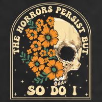 The Horrors Persist But So Do I Hat