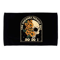 The Horrors Persist But So Do I Microfiber Hand Towel