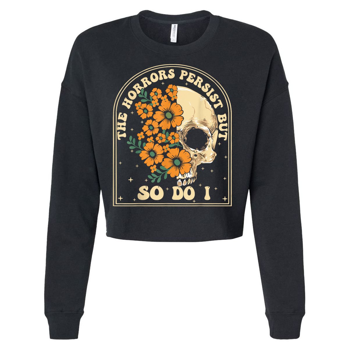 The Horrors Persist But So Do I Cropped Pullover Crew