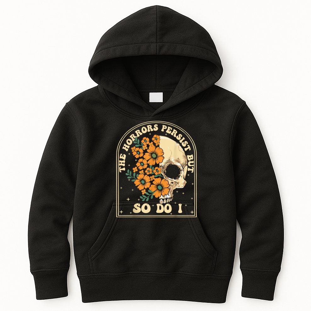 The Horrors Persist But So Do I Kids Hoodie