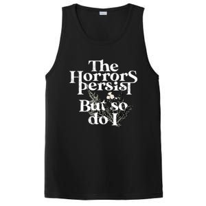 The Horrors Persist But So Do I Humor Flower Funny PosiCharge Competitor Tank