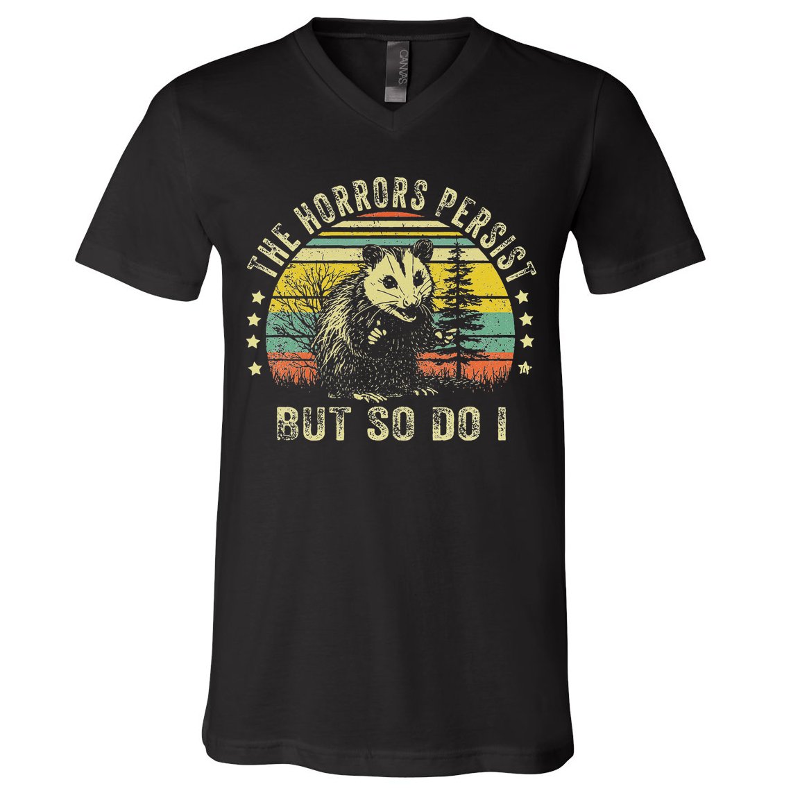 The Horrors Persist But So Do I V-Neck T-Shirt