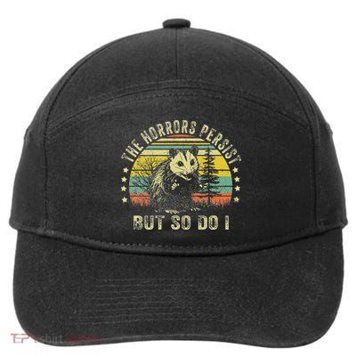 The Horrors Persist But So Do I 7-Panel Snapback Hat