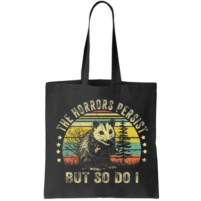 The Horrors Persist But So Do I Bag