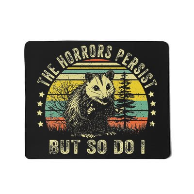 The Horrors Persist But So Do I Mousepad