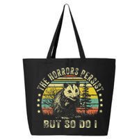 The Horrors Persist But So Do I 25L Jumbo Tote