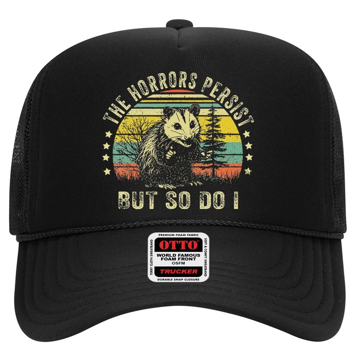 The Horrors Persist But So Do I Trucker Hat