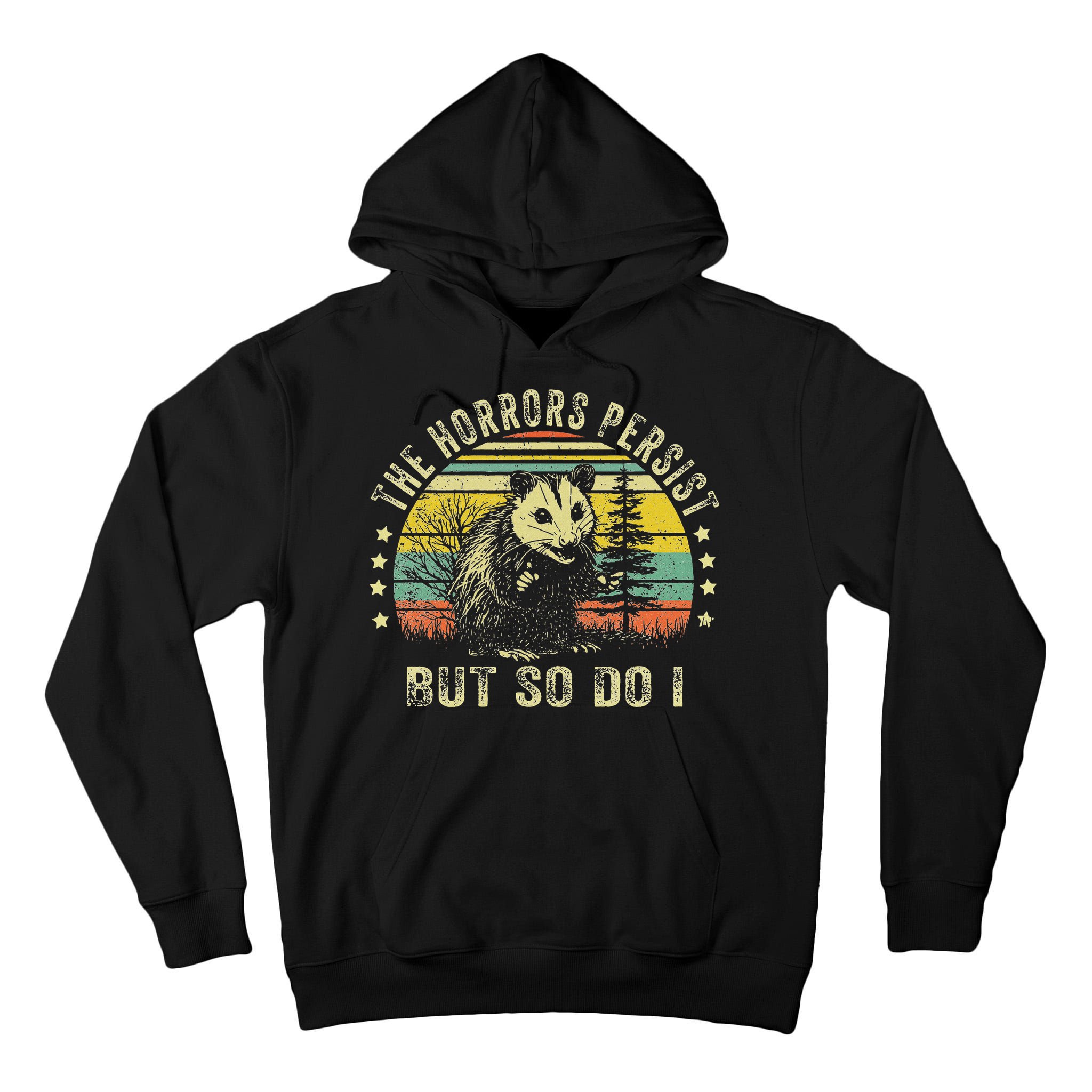 The Horrors Persist But So Do I Tall Hoodie