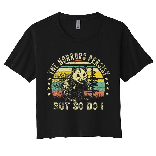 The Horrors Persist But So Do I Crop Top