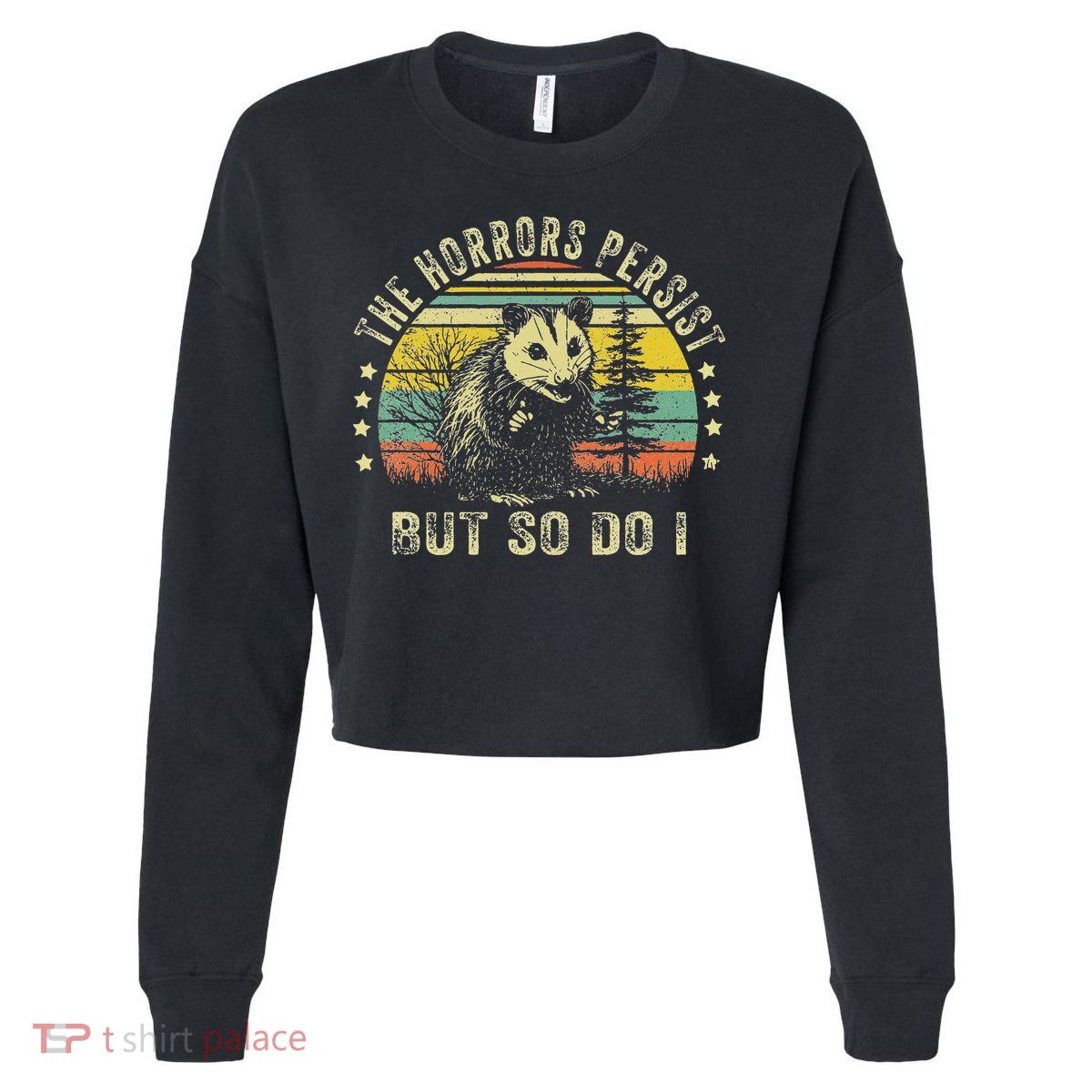 The Horrors Persist But So Do I Cropped Pullover Crew