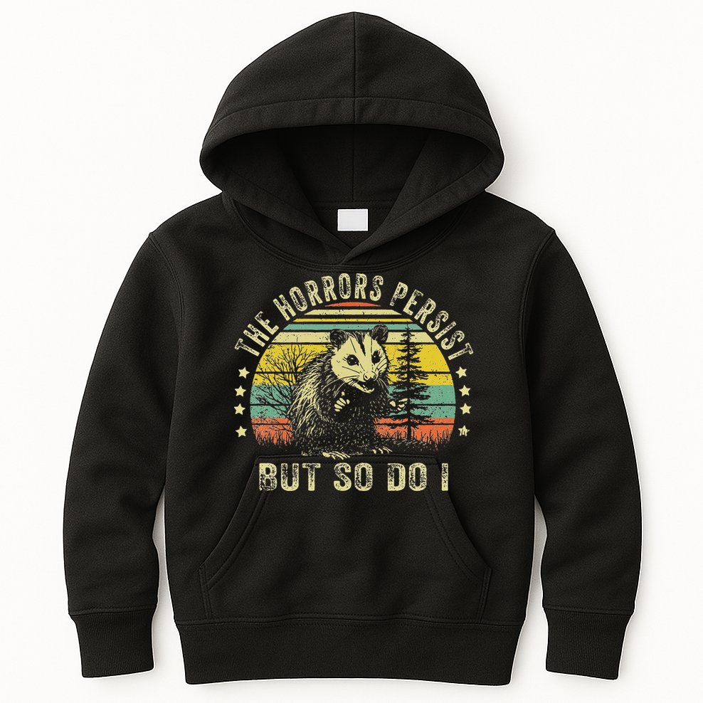 The Horrors Persist But So Do I Kids Hoodie