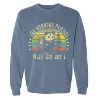 The Horrors Persist But So Do I Garment-Dyed Sweatshirt