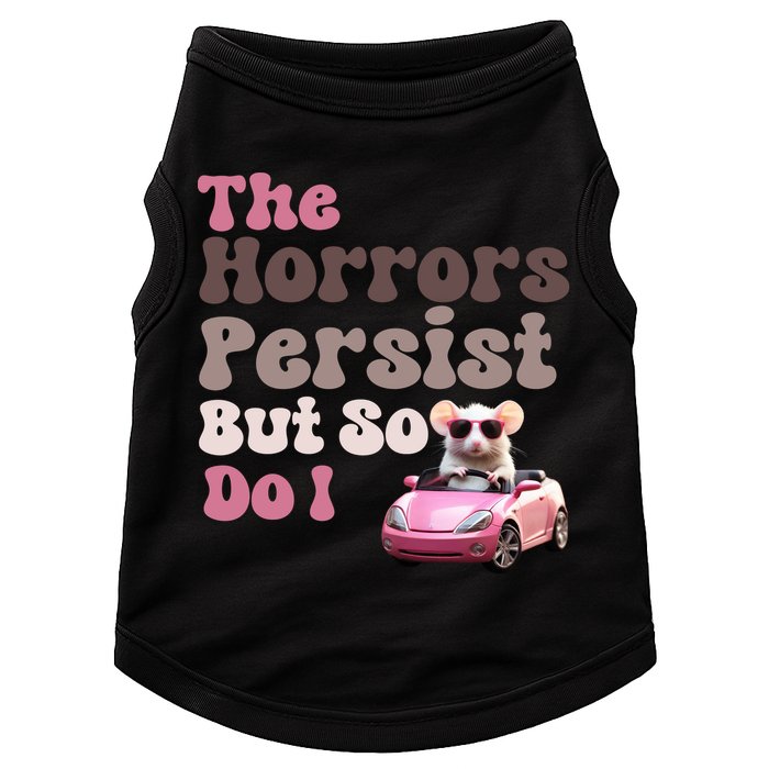 The Horrors Persist But So Do I Meme Funny Meme Funny Gen Z Funny Mouse Doggie Tank