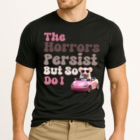 The Horrors Persist But So Do I Meme Funny Meme Funny Gen Z Funny Mouse Performance Shirt